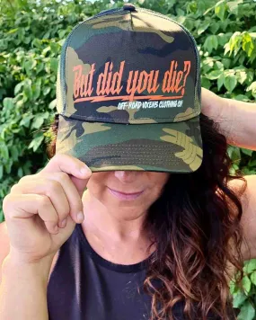 But did you Die? Camo Trucker Hat - Orange