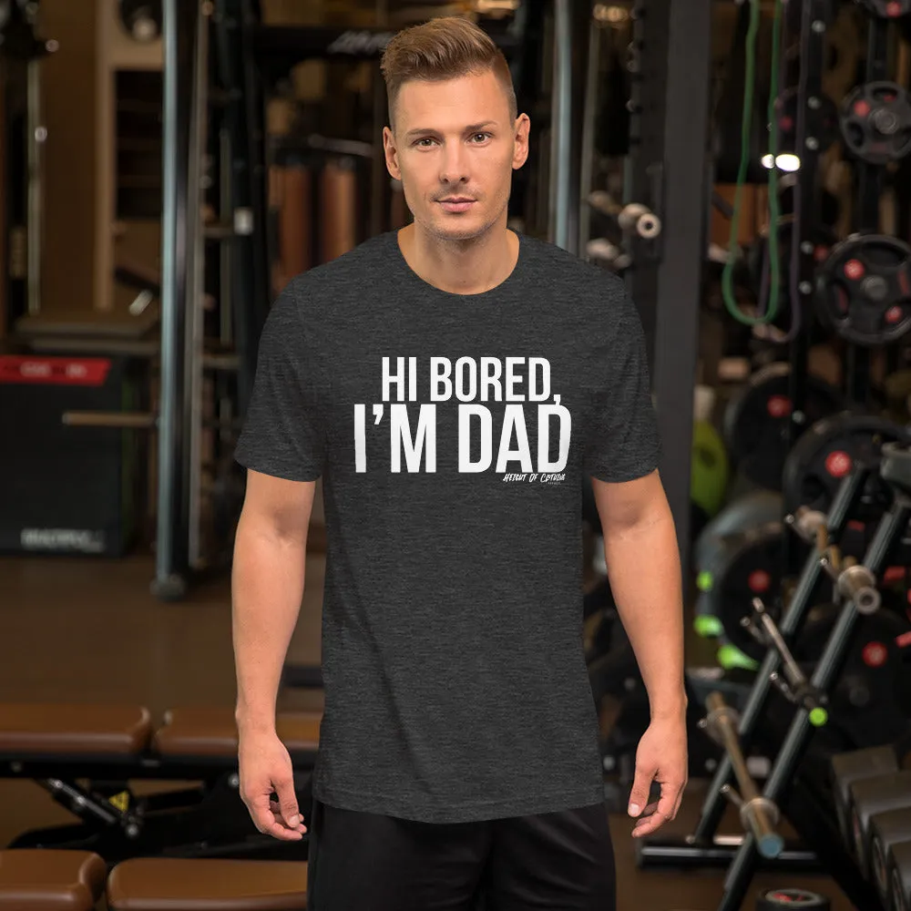 Hi Bored, I'm Dad