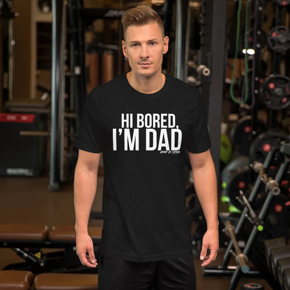 Hi Bored, I'm Dad